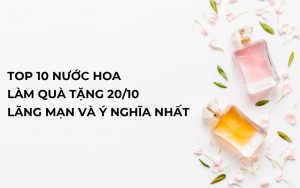 nước hoa làm quà tặng 20/10